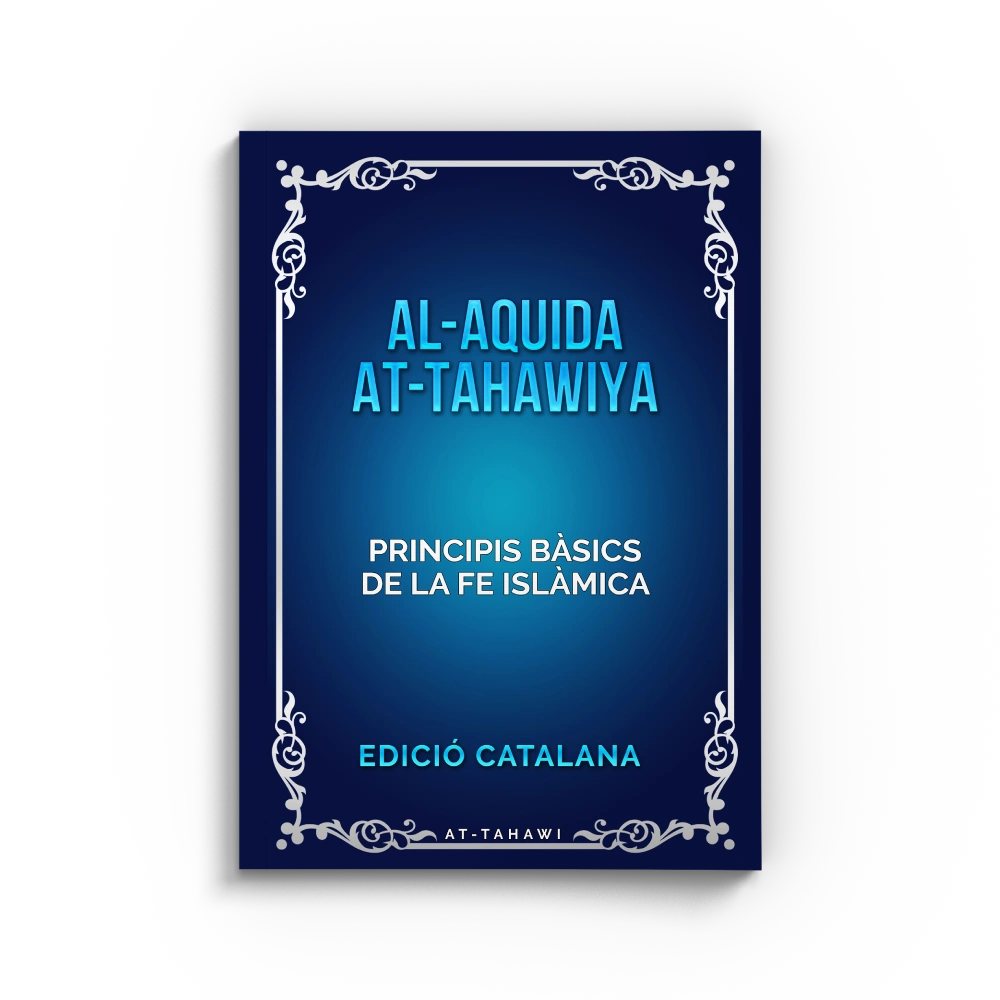 Al-aquida at-tahawiya (Catalán) - Pirncipis bàsics de la fe islámica