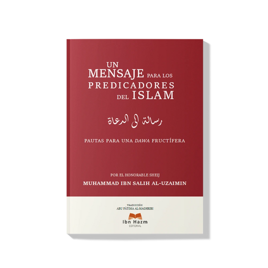 Un mensaje para los predicadores del Islam | Sheikh Al-Uzaimin