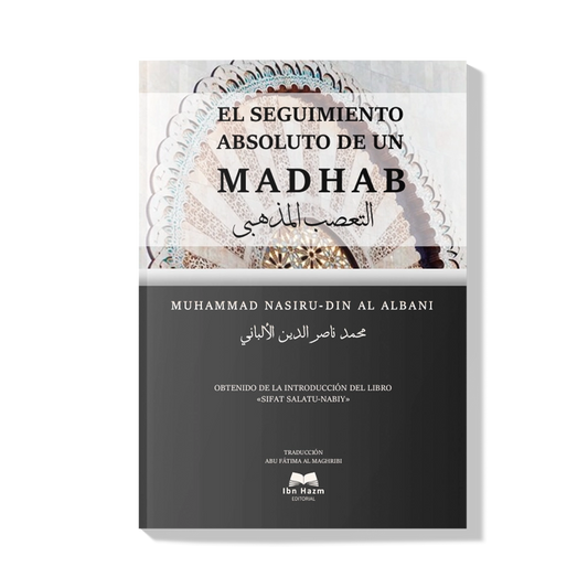 El seguimiento absoluto de un madhab - Sheikh Al-Albani
