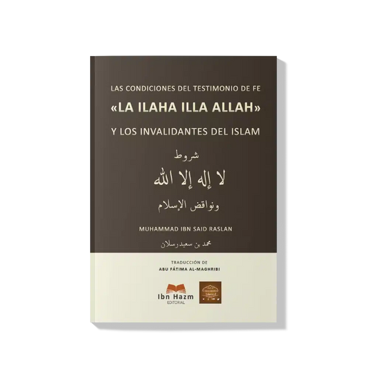 Las condiciones del testimonio de Fe y los invalidantes del Islam | Sheikh Raslan